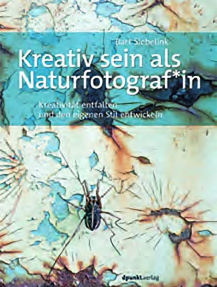 „Kreativ sein als Naturfotograf*in“ Bart Siebelink. Festeinband. 200 Seiten. dpunkt-Verlag. 32,90 Euro. www.dpunkt.de